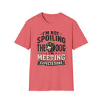 I'm Not Spoiling the Dog I'm Meeting Expectations Graphic T-Shirt
