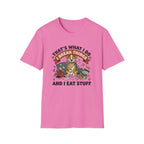 That's What I Do I Break Things I Eat Stuff Graphic T-Shirt