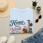 Home Was Worth The Wait T-Shirt