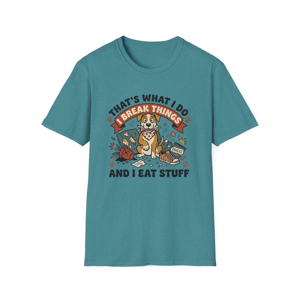 That's What I Do I Break Things I Eat Stuff Graphic T-Shirt