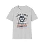 Leave A Mark Kindness and Treats Everywhere Pawprint T-Shirt