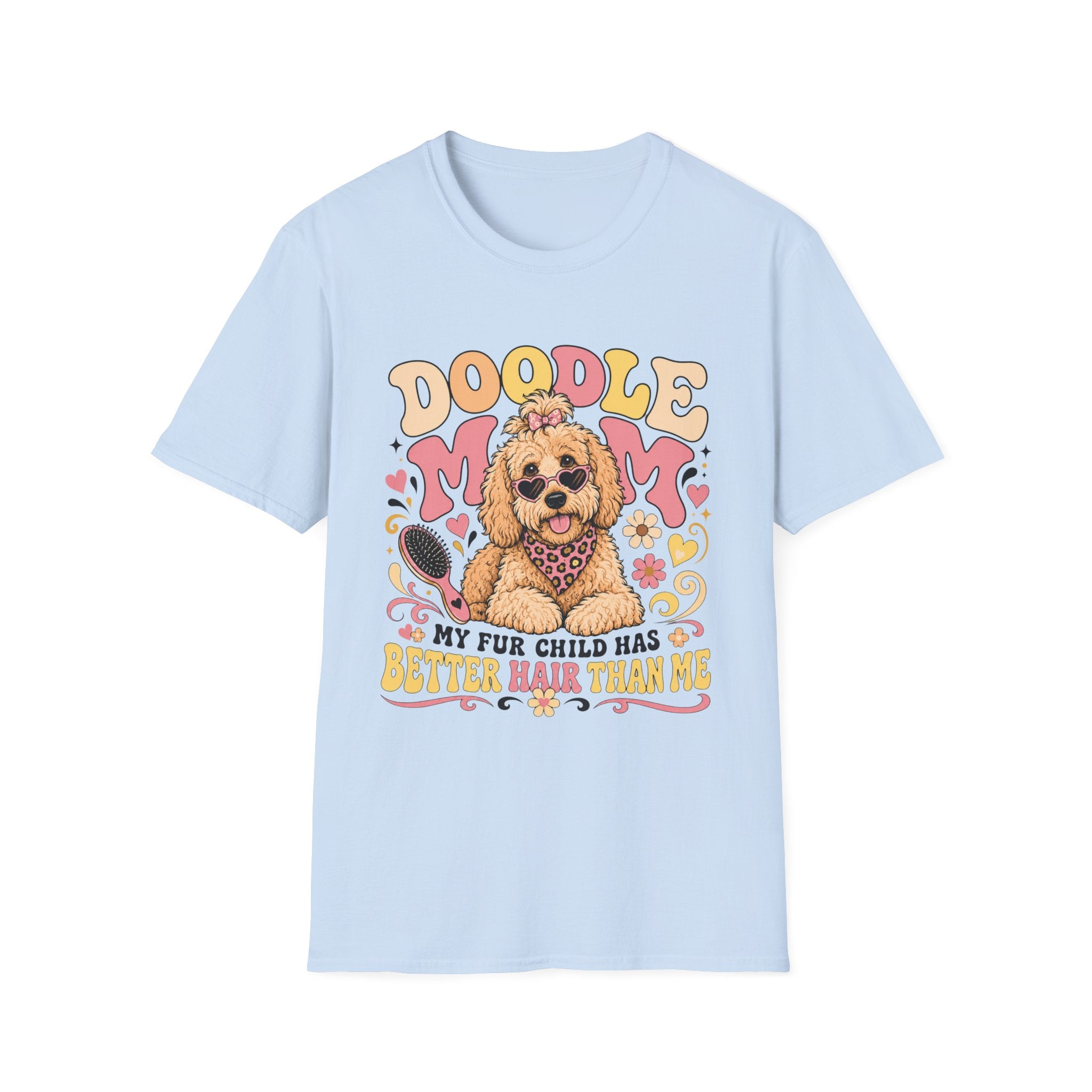 Doodle Mom My Fur Child Has Better Hair Than Me T-shirt