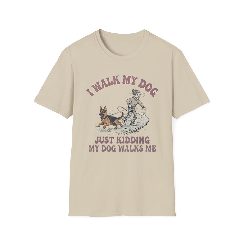 My Dog Walks Me T-Shirt