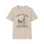 My Dog Walks Me T-Shirt
