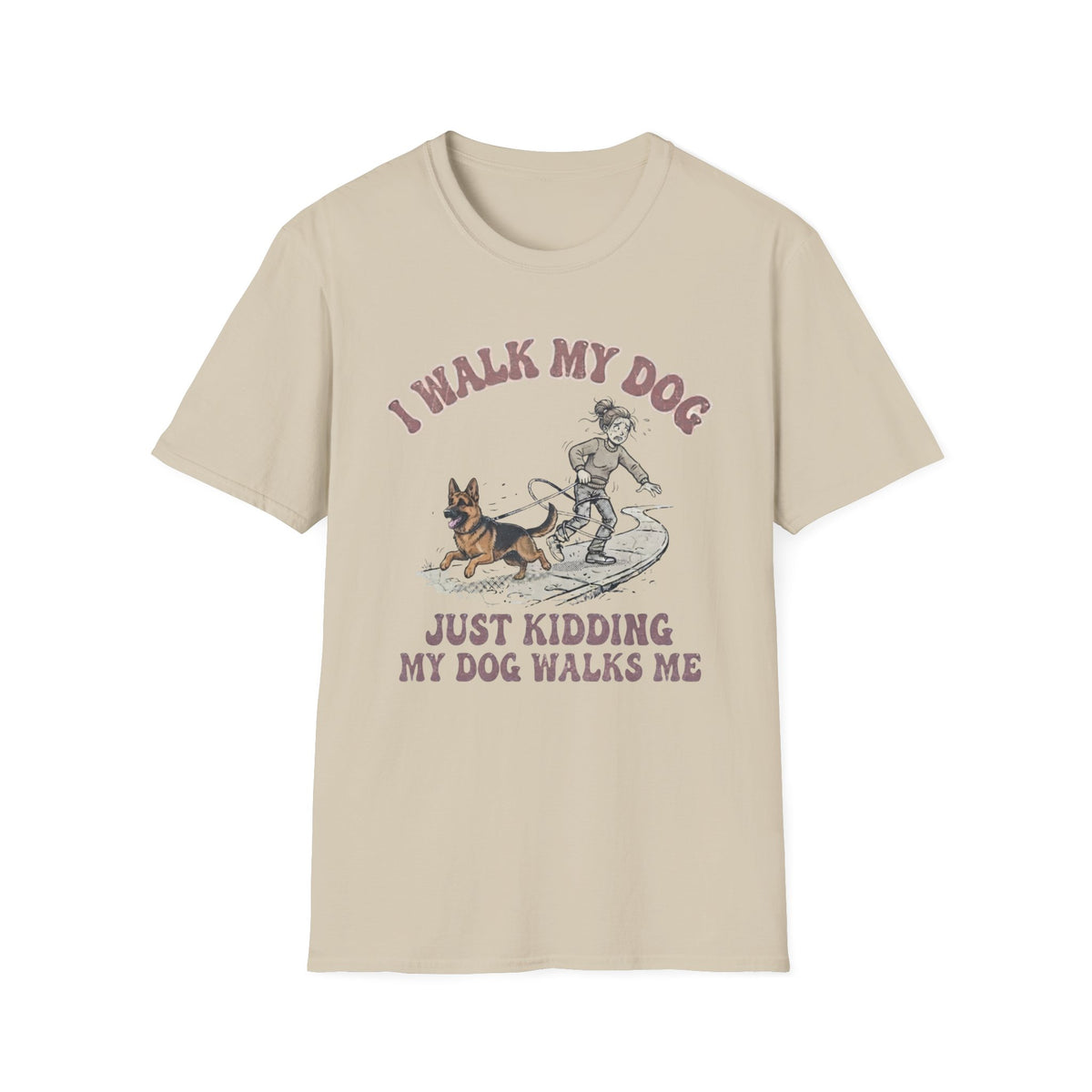 My Dog Walks Me T-Shirt
