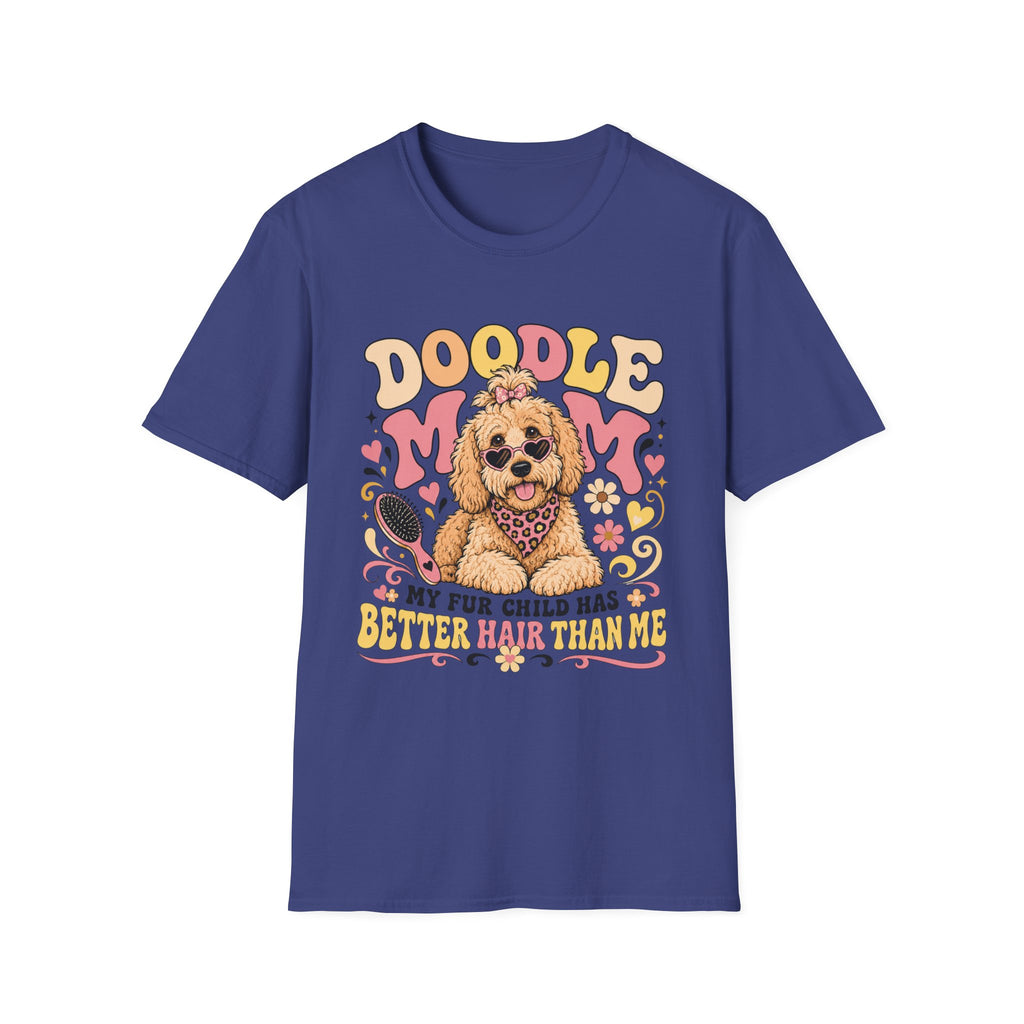 Doodle Mom My Fur Child Has Better Hair Than Me T-shirt