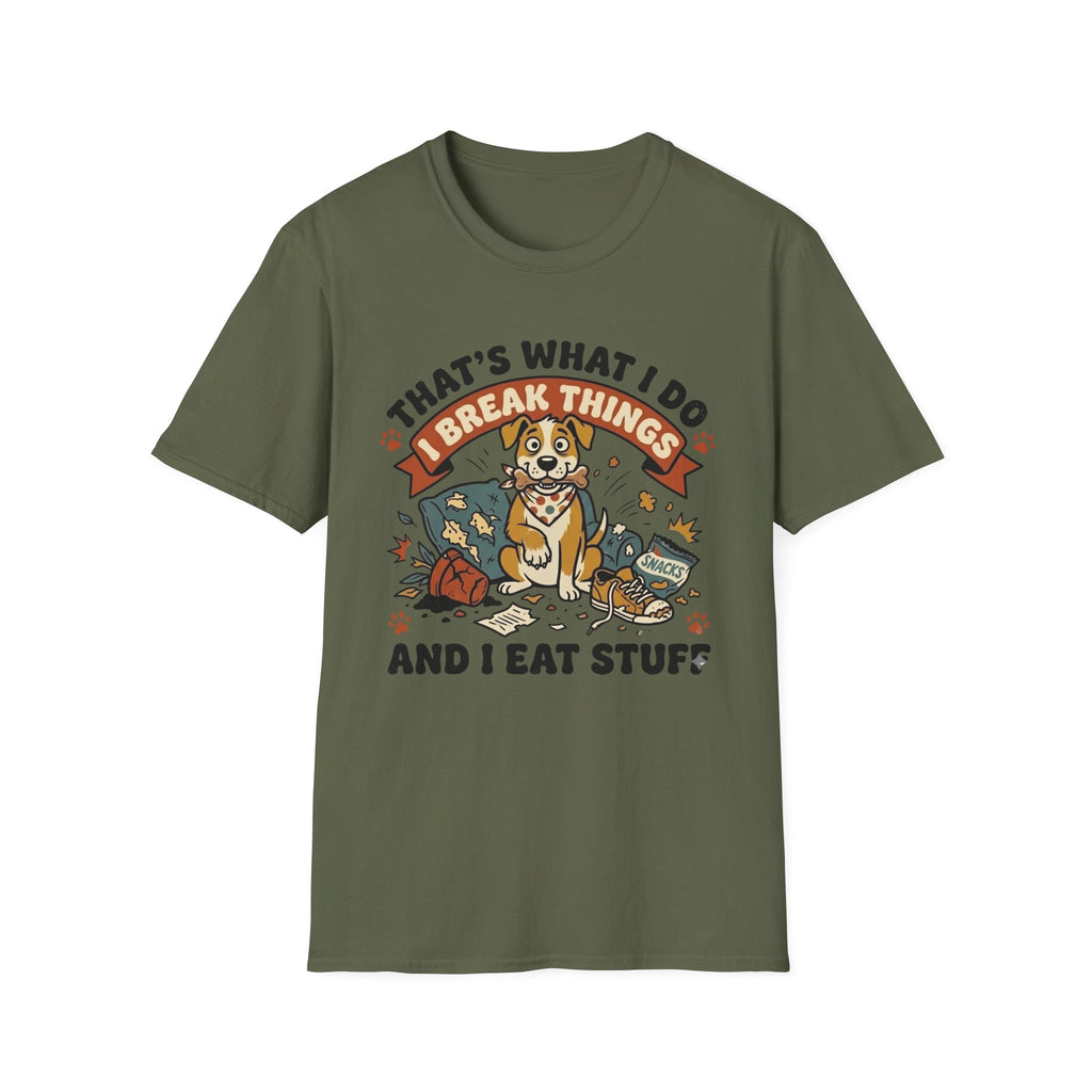 That's What I Do I Break Things I Eat Stuff Graphic T-Shirt