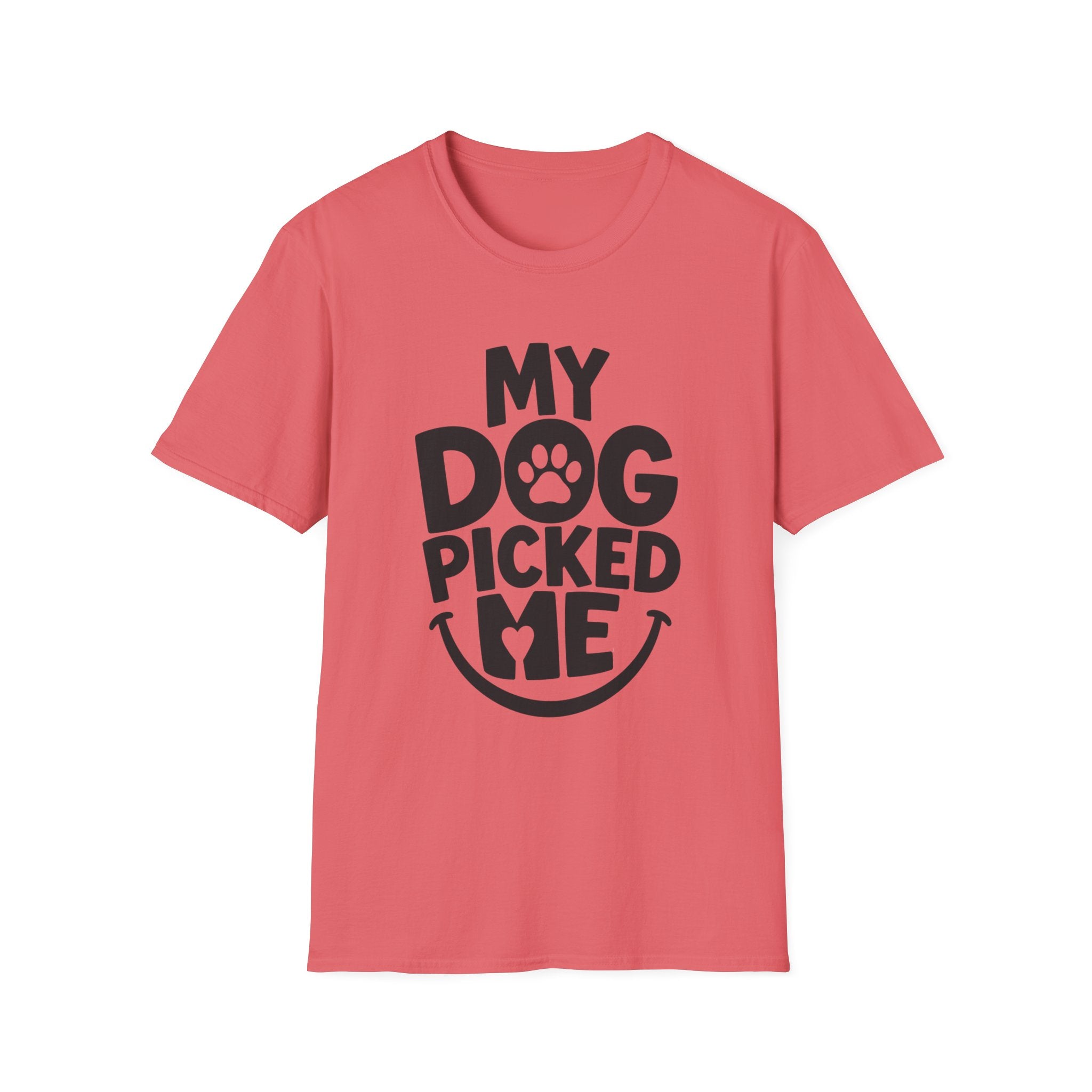 My Dog Picked Me T-Shirt