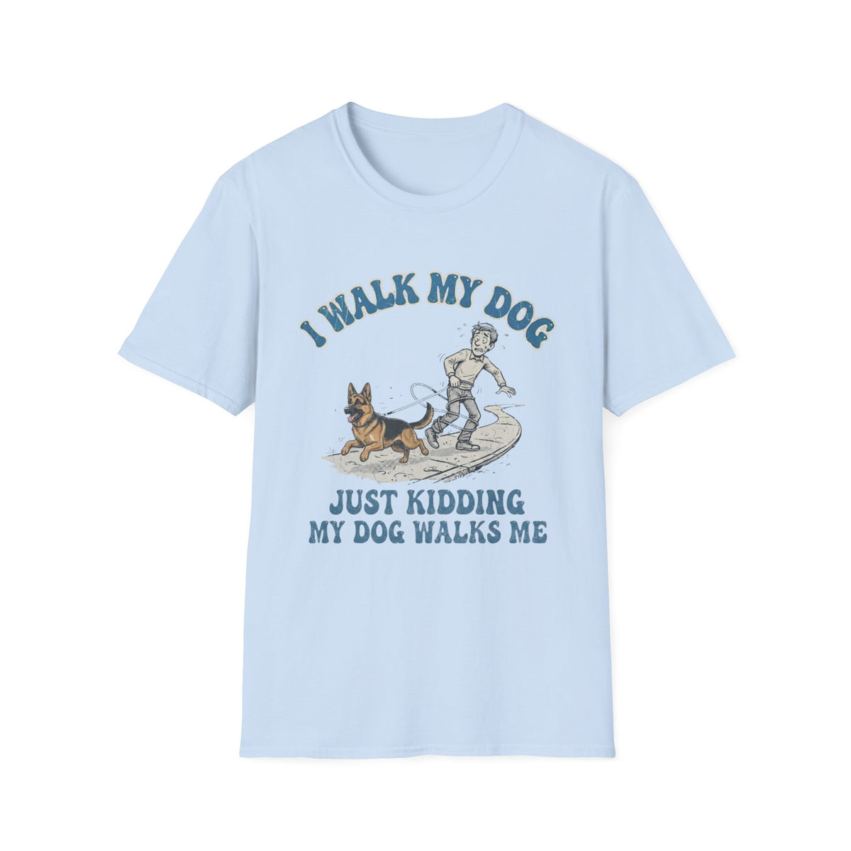 I Walk My Dog T-Shirt