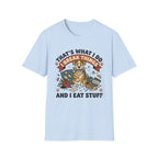 That's What I Do I Break Things I Eat Stuff Graphic T-Shirt