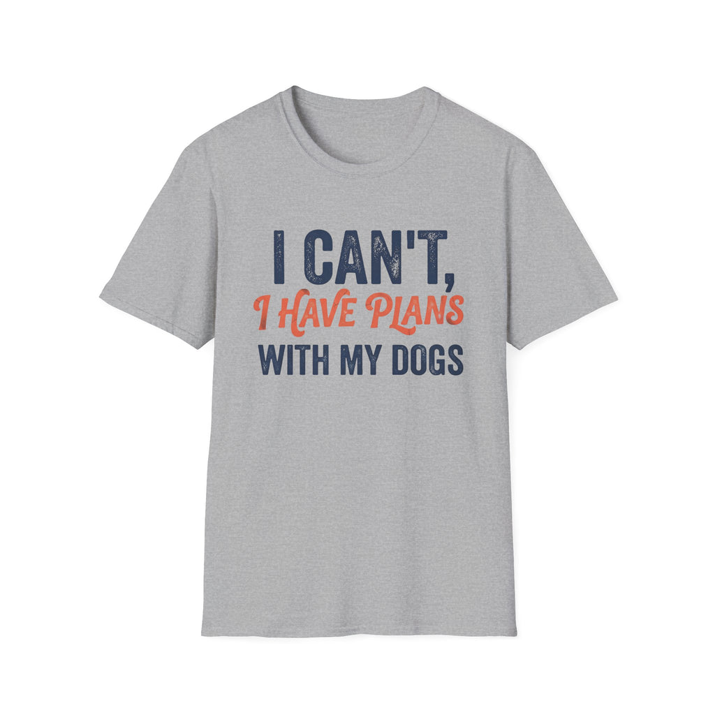 Plans With My Dogs T-Shirt