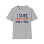 Plans With My Dogs T-Shirt