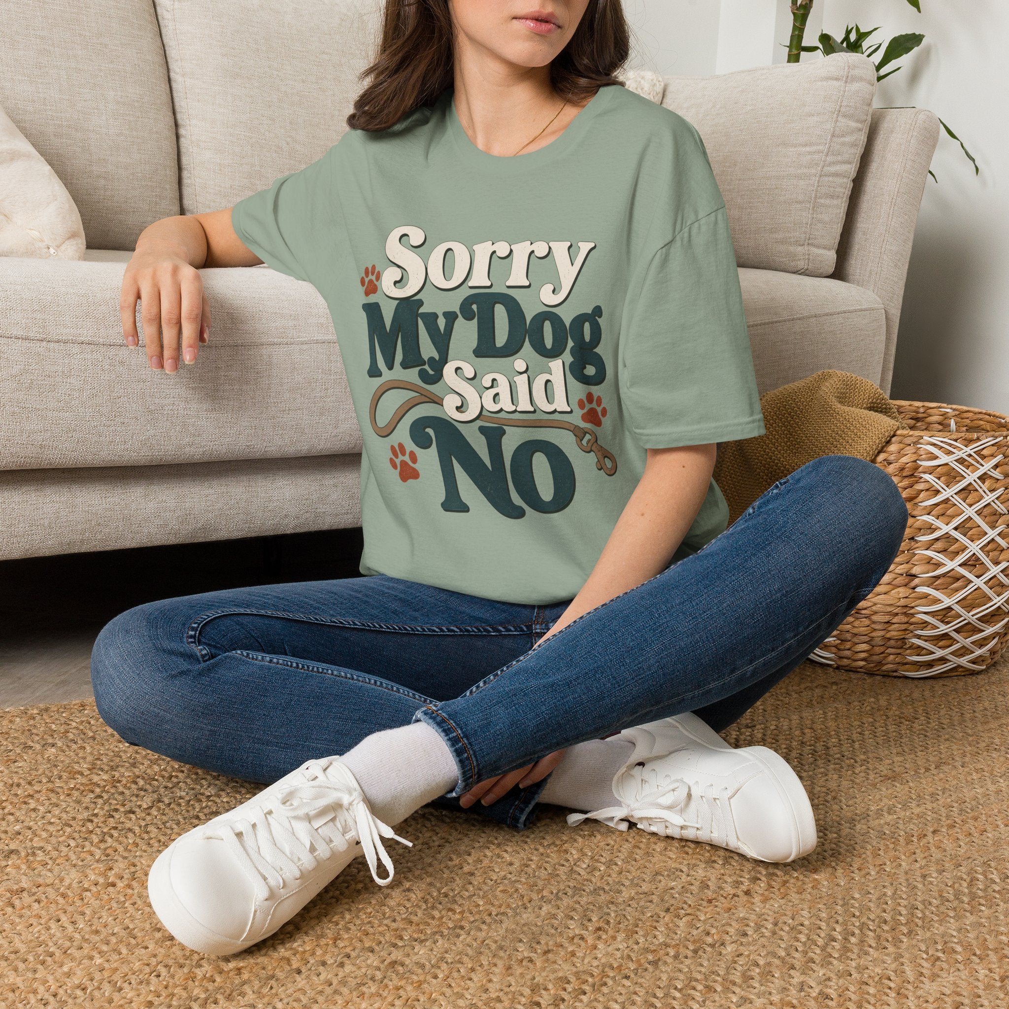 Sorry My Dog Said No T-Shirt