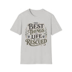 Best Things in Life T-Shirt