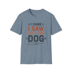 I Came I Saw I Pet The Dog T-Shirt