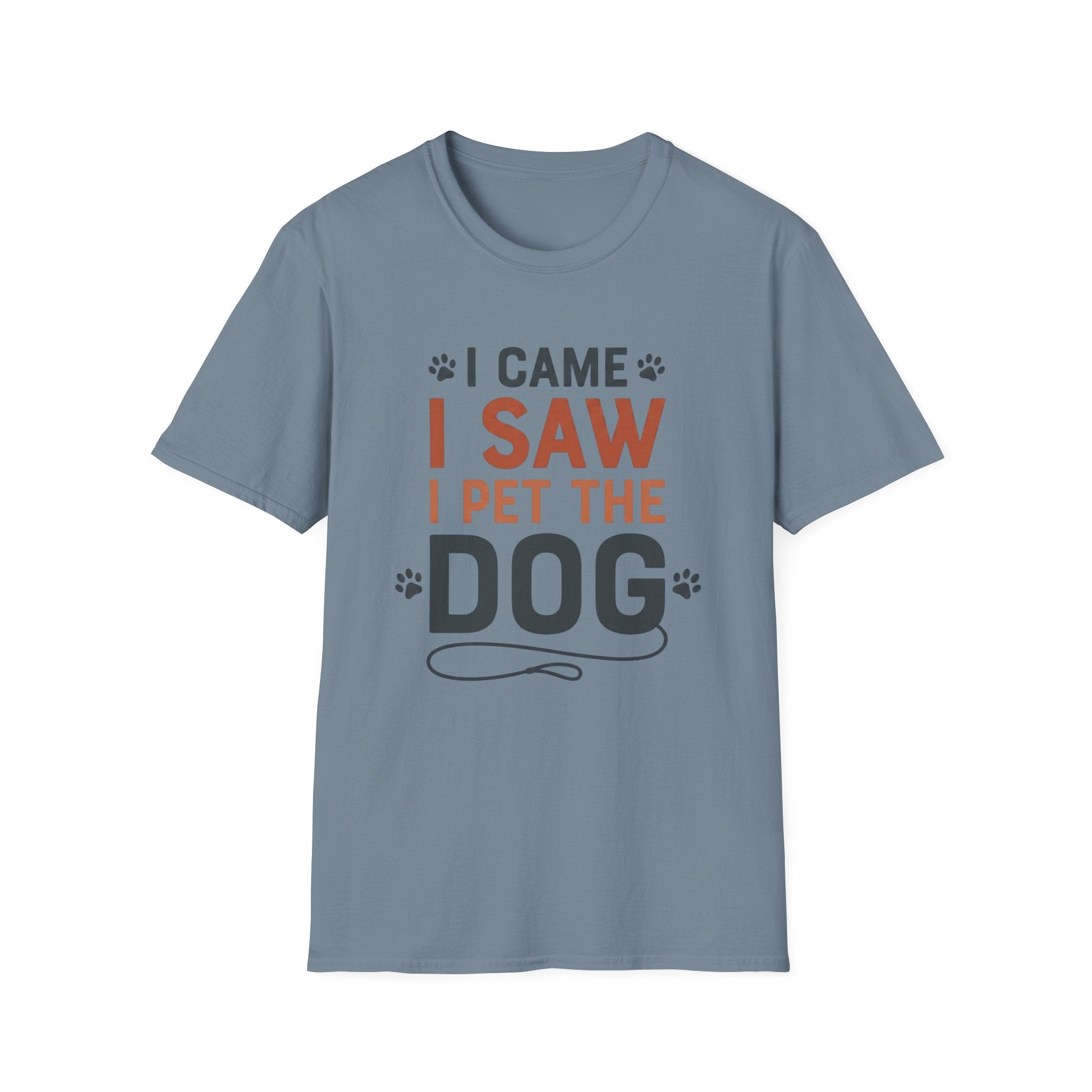 I Came I Saw I Pet The Dog T-Shirt
