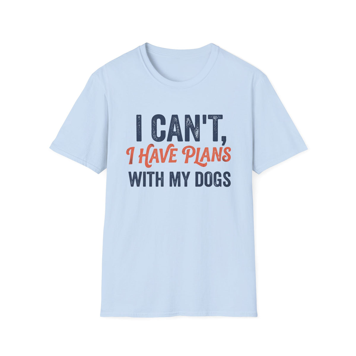 Plans With My Dogs T-Shirt