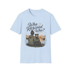 Who Rescued Who T-Shirt