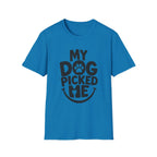 My Dog Picked Me T-Shirt