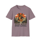 Stay Wild Stay Loyal T-Shirt
