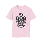 My Dog Picked Me T-Shirt