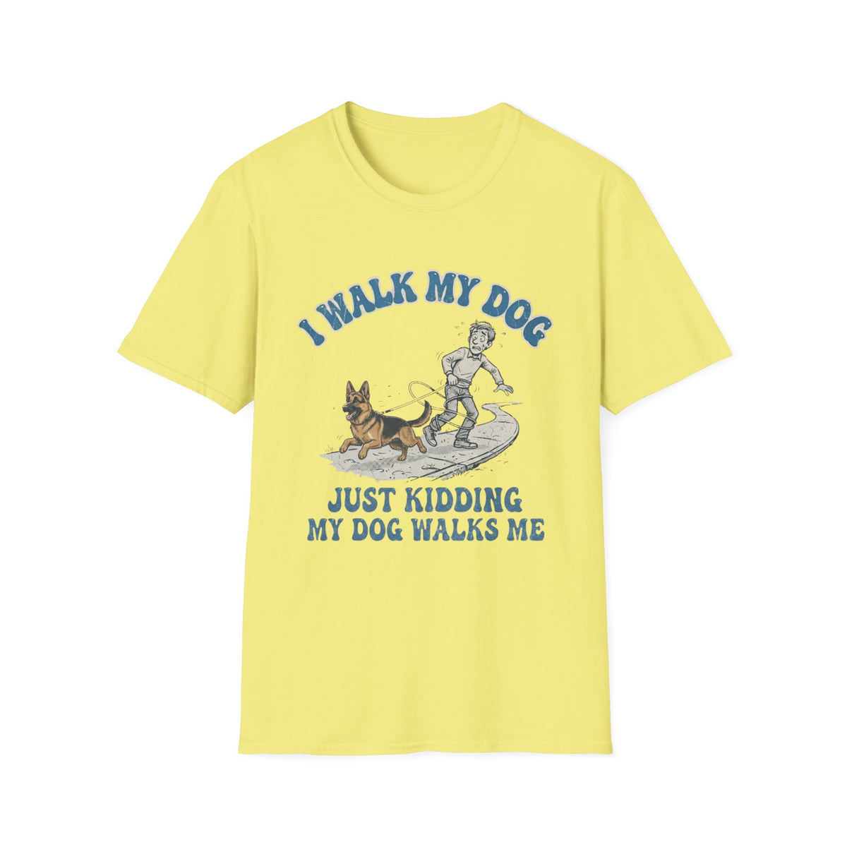 I Walk My Dog T-Shirt
