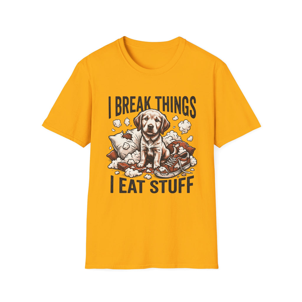 I Break Things I Eat Stuff Puppy T-Shirt