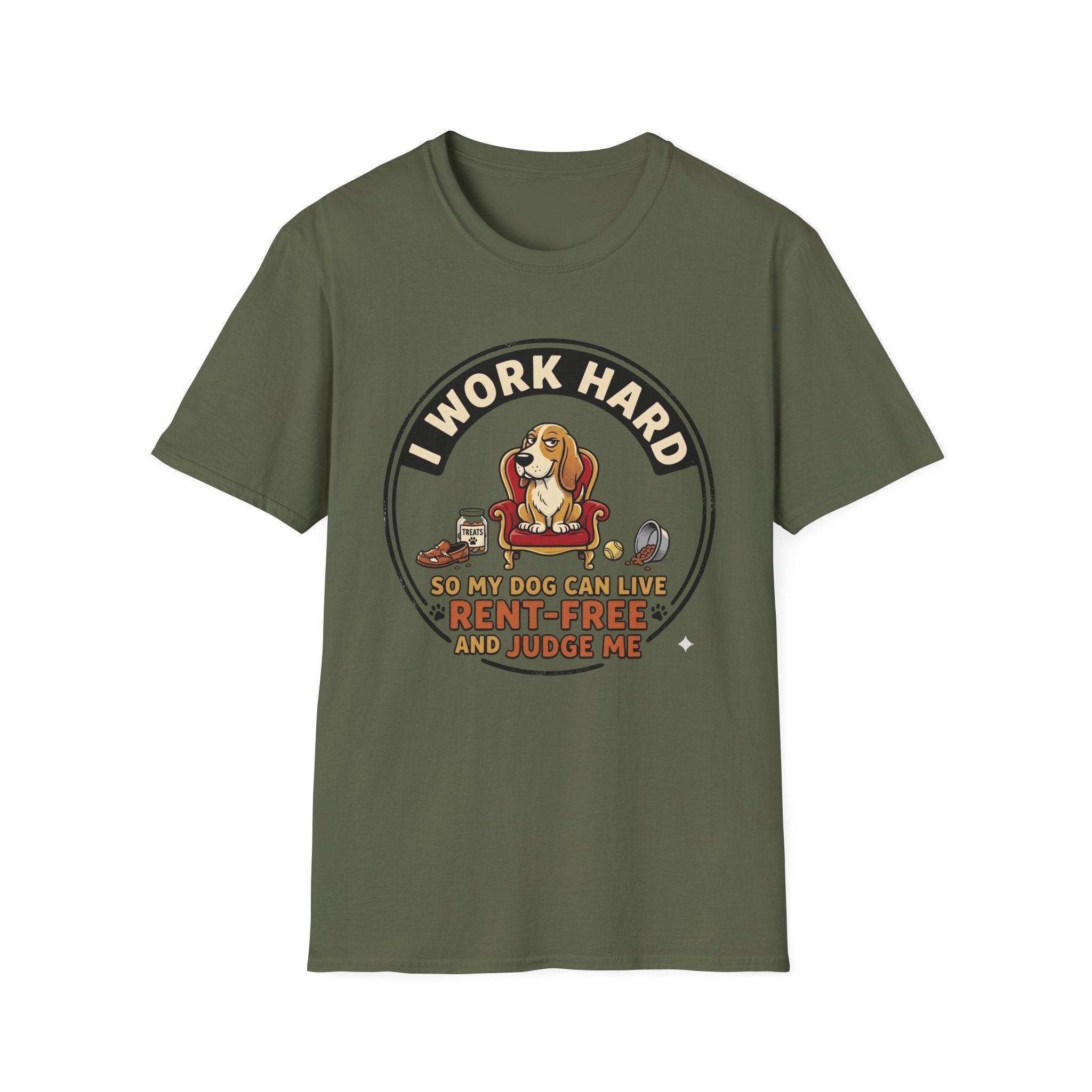 I Work Hard So My Dog Can Live Rent Free And Judge Me T-Shirt