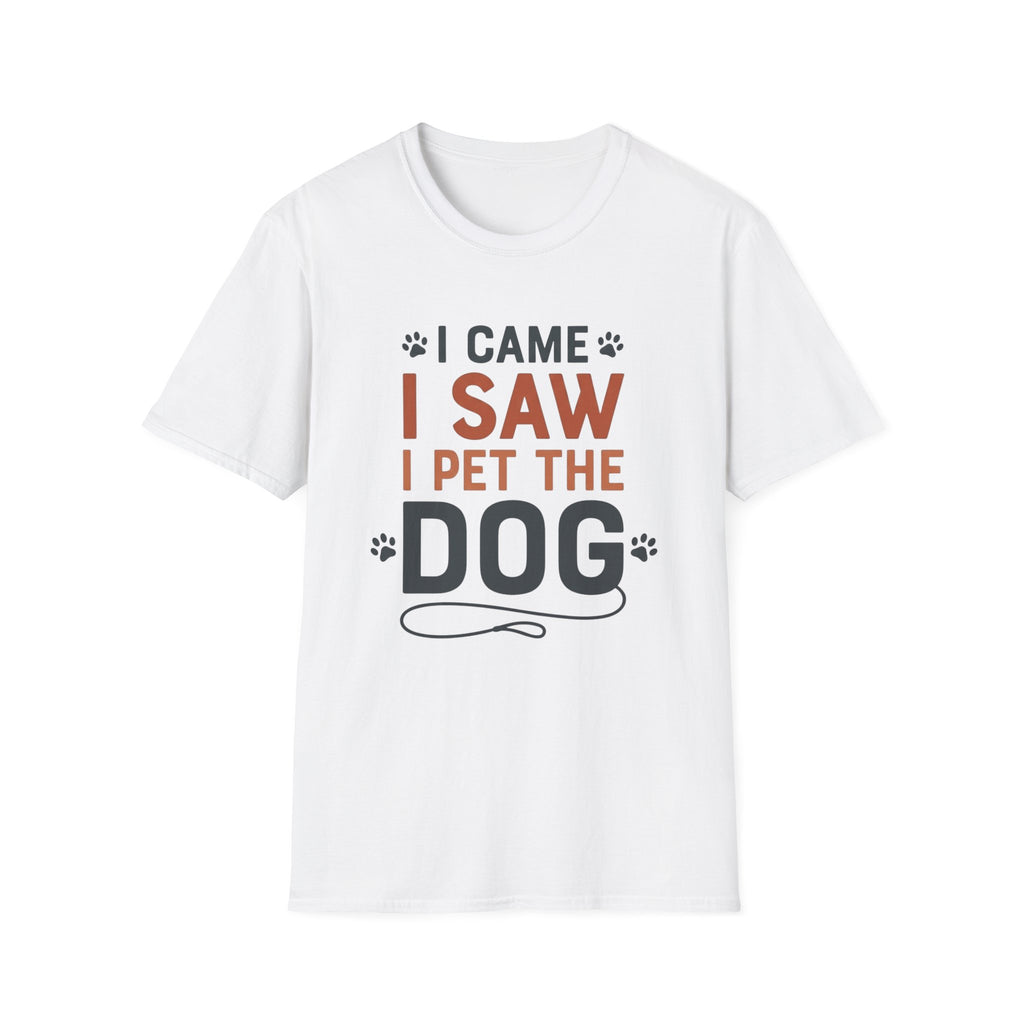 I Came I Saw I Pet The Dog T-Shirt