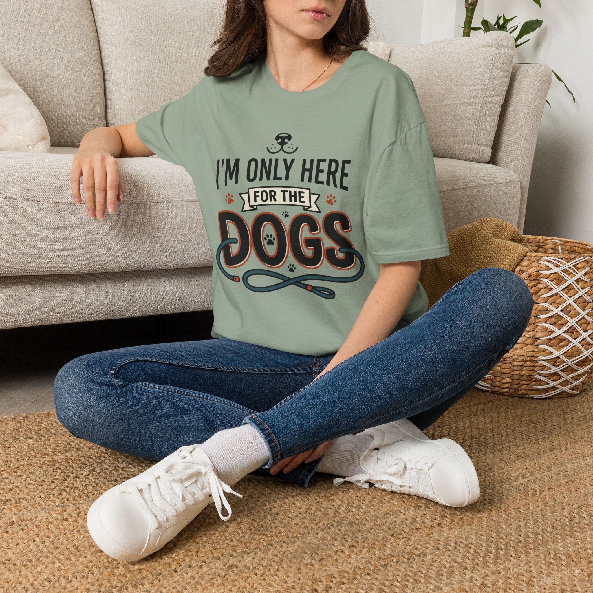 I'm Only Here For The Dogs T-Shirt