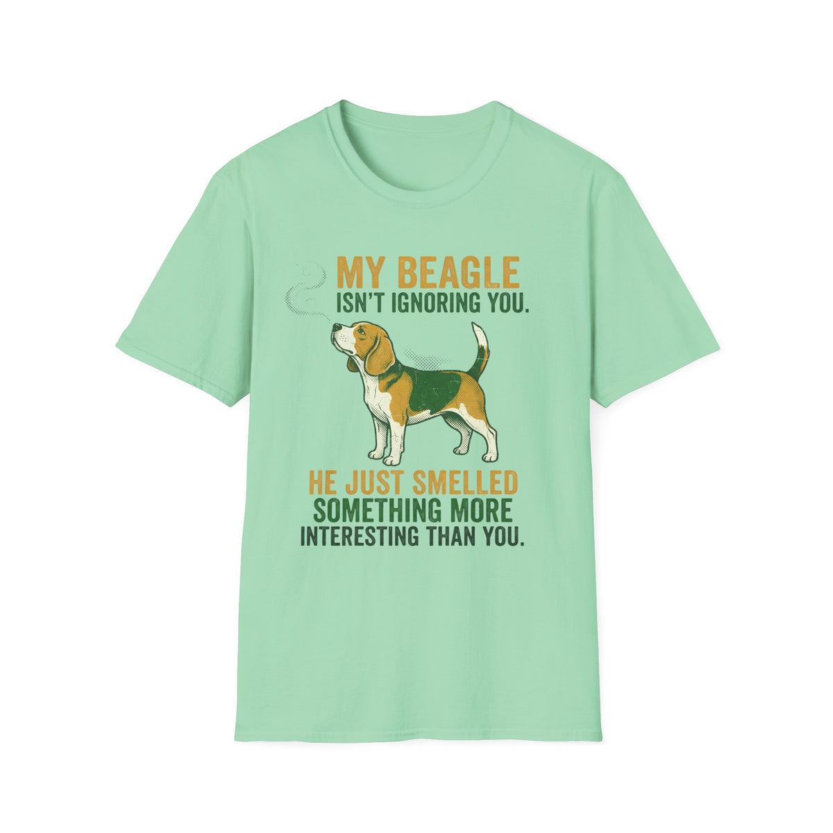 My Beagle Ignoring You T-Shirt