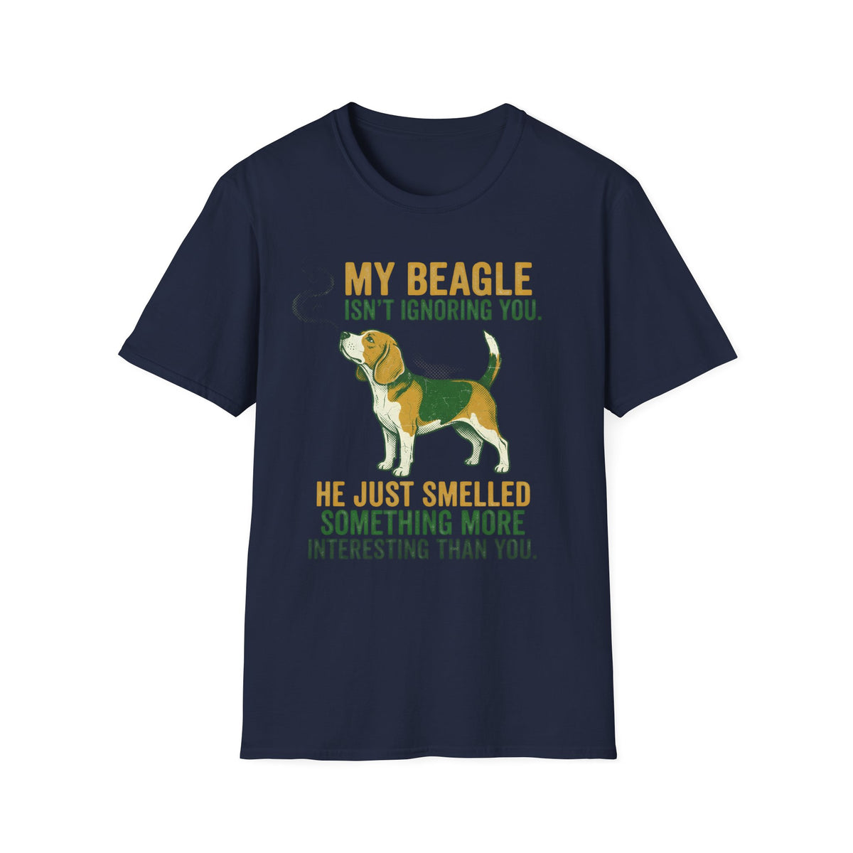 My Beagle Ignoring You T-Shirt