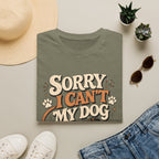 Sorry I Can't T-Shirt