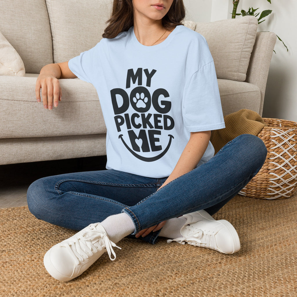 My Dog Picked Me T-Shirt