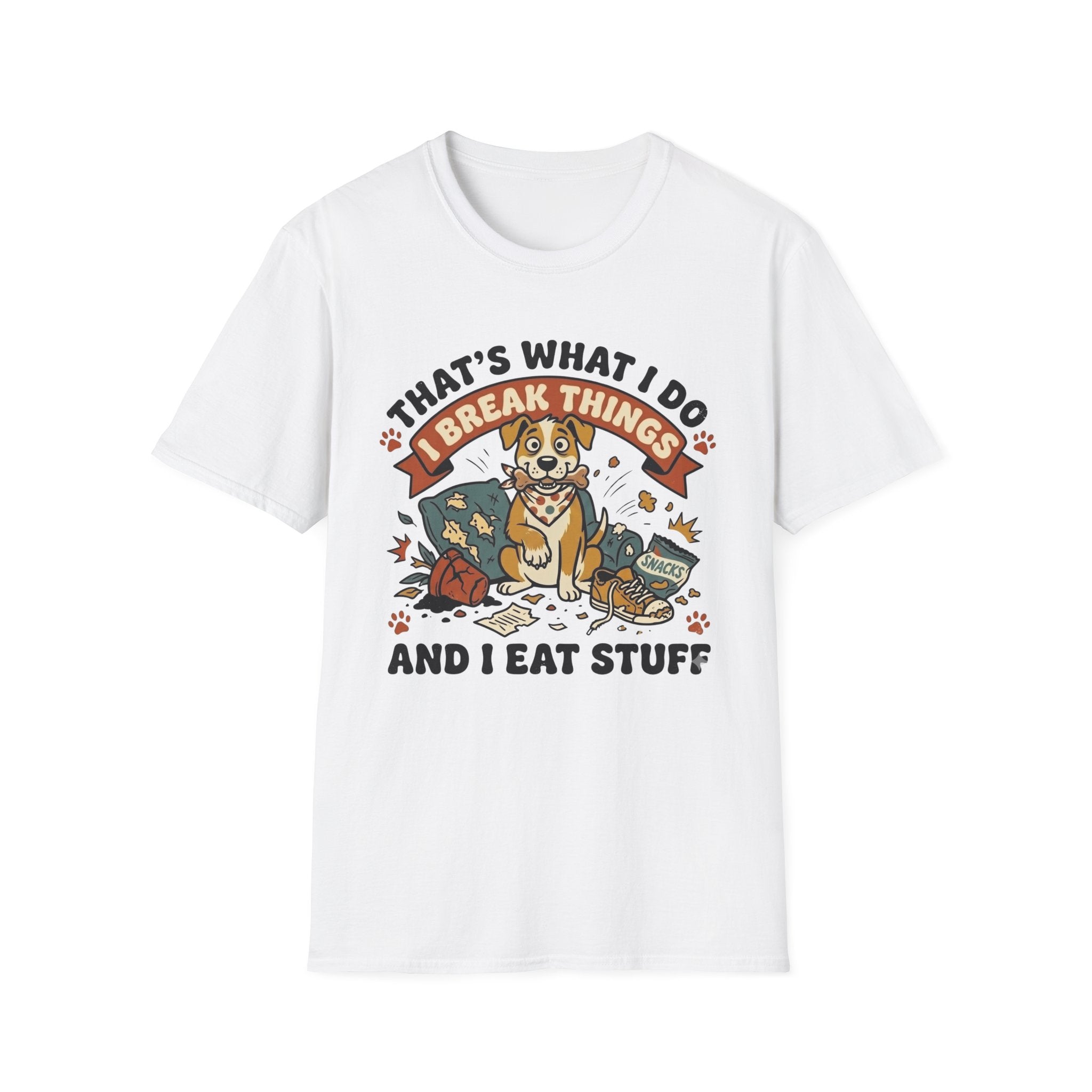 That's What I Do I Break Things I Eat Stuff Graphic T-Shirt
