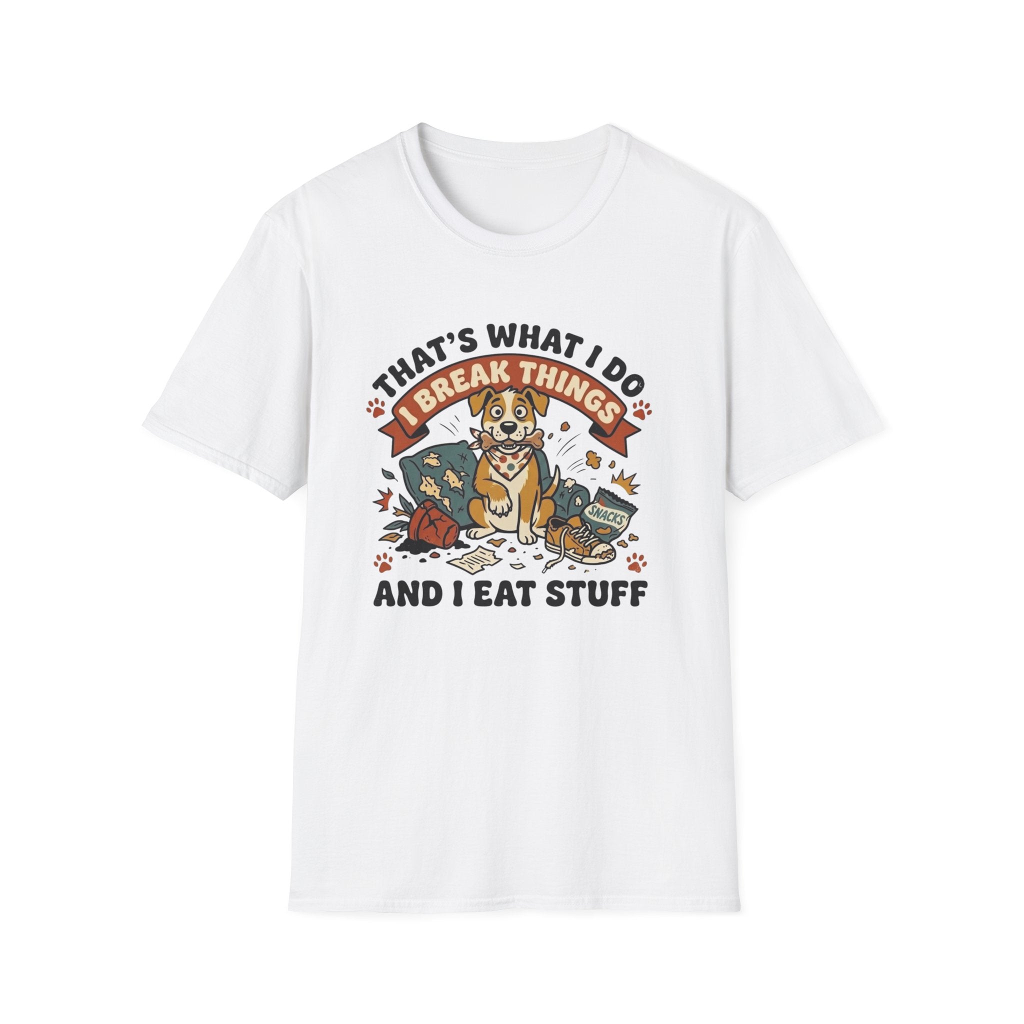 That's What I Do I Break Things I Eat Stuff Graphic T-Shirt