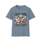 I Break Things I Eat Stuff Puppy T-Shirt