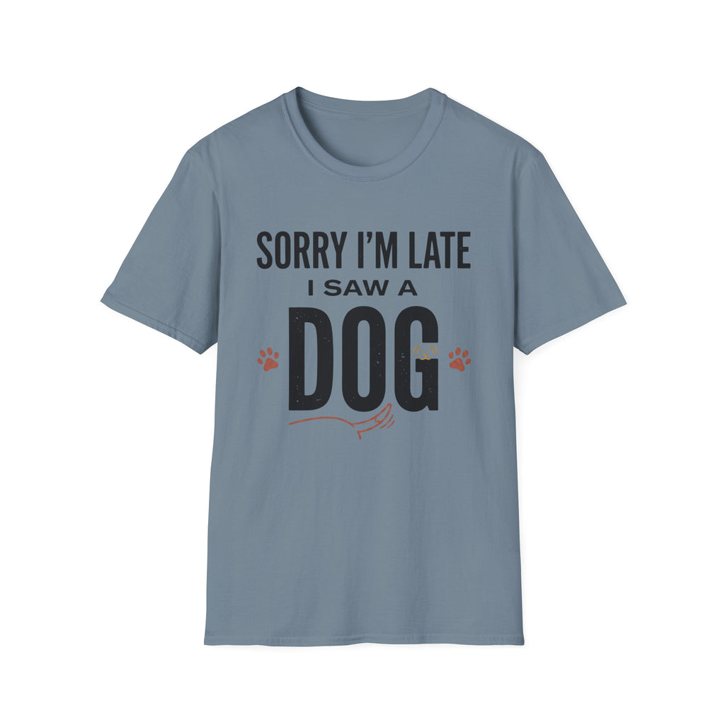 Sorry I'm Late I Saw A Dog Wag T-Shirt