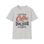 Fueled By Coffee And Dog Hair T-Shirt
