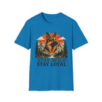 Stay Wild Stay Loyal T-Shirt