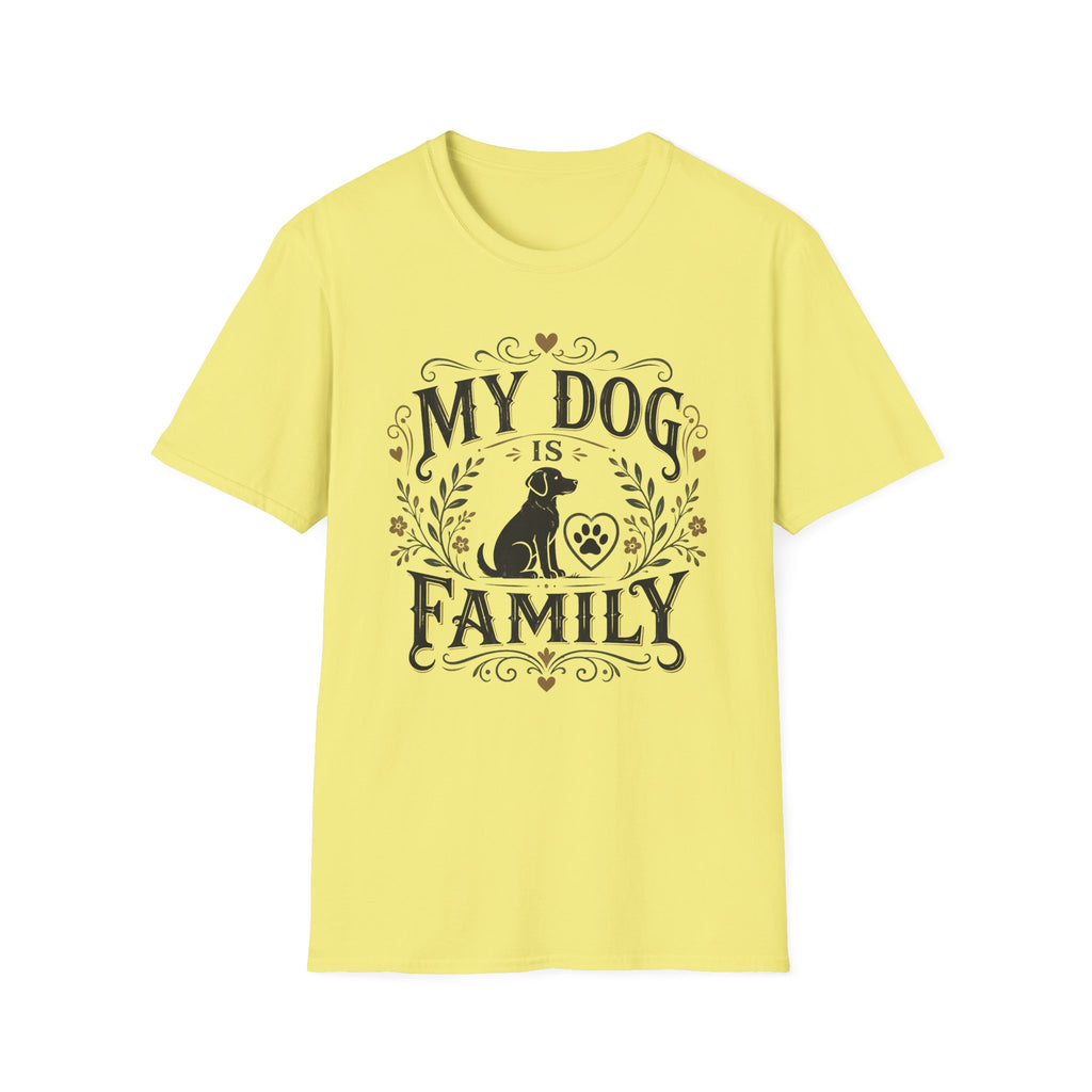 My Dog Is Family T-Shirt
