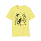 My Dog Is Family T-Shirt