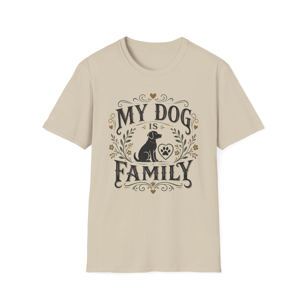 My Dog Is Family T-Shirt