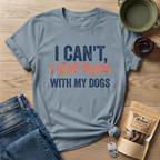 Plans With My Dogs T-Shirt