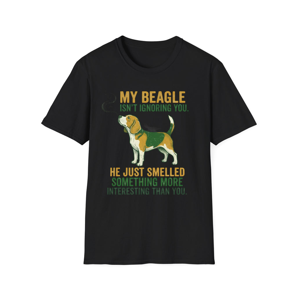My Beagle Ignoring You T-Shirt