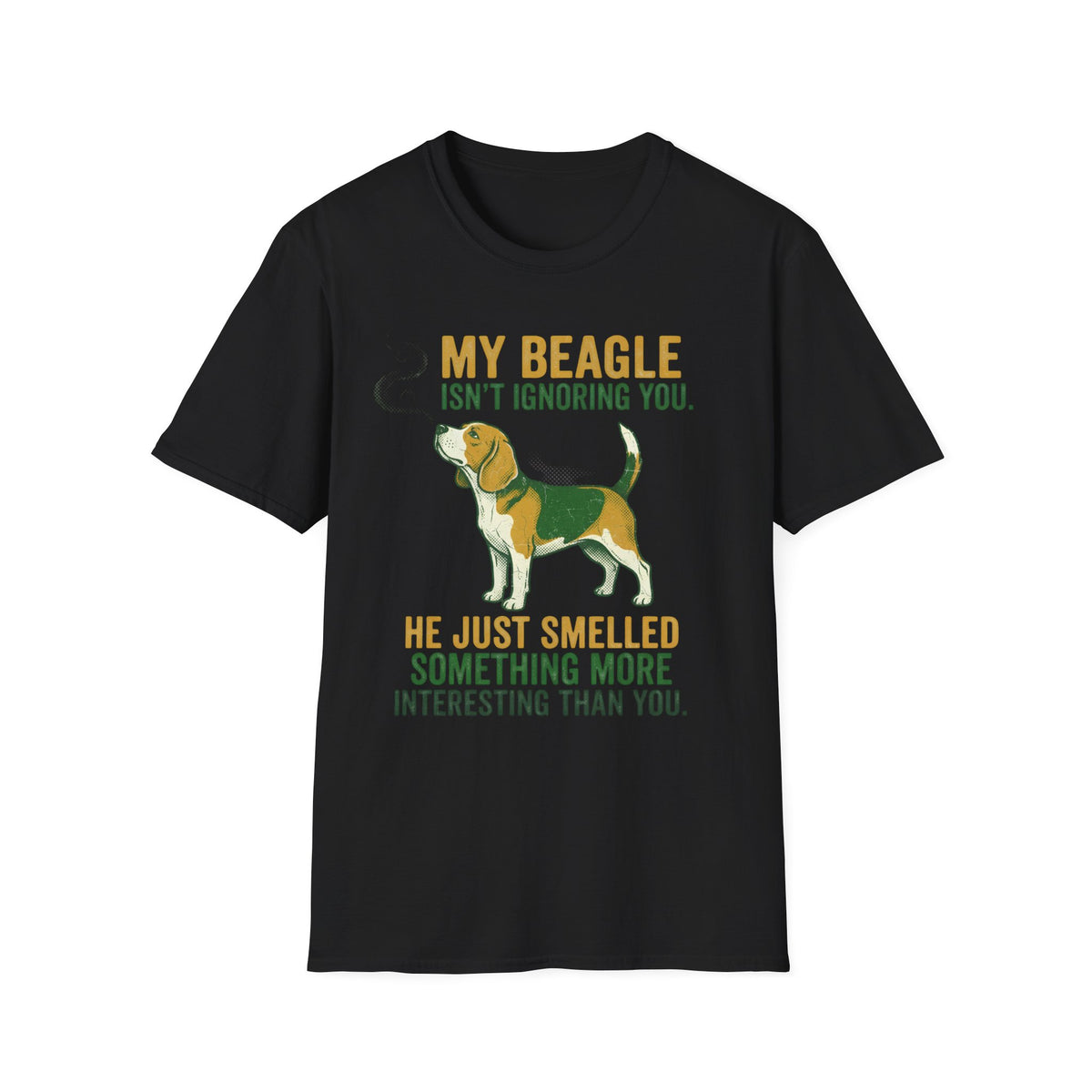 My Beagle Ignoring You T-Shirt
