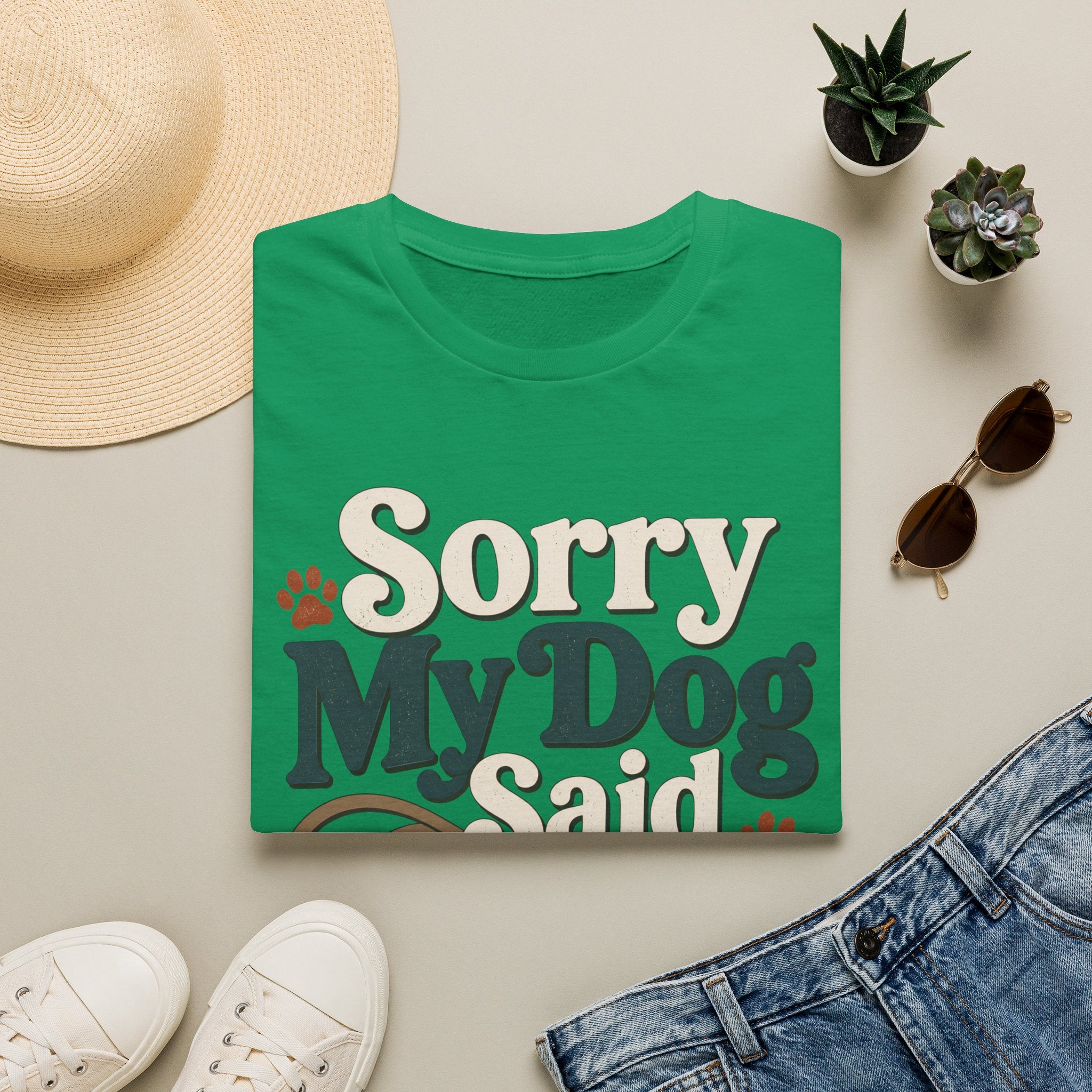 Sorry My Dog Said No T-Shirt
