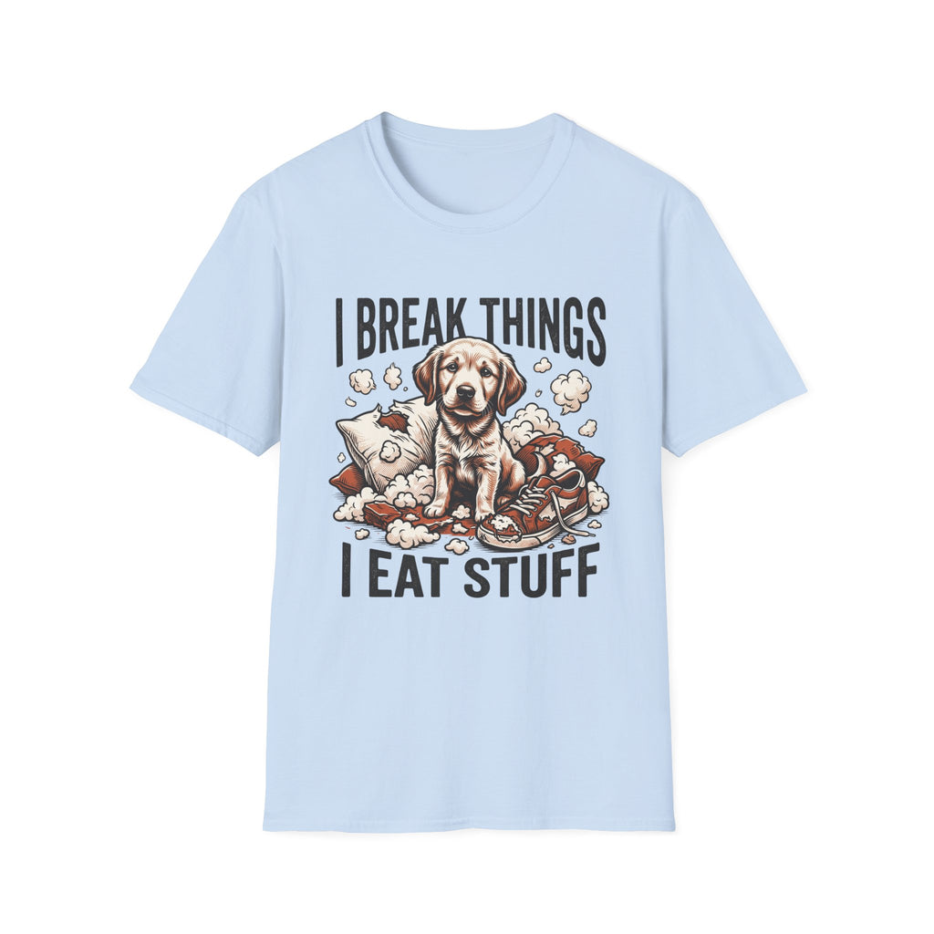 I Break Things I Eat Stuff Puppy T-Shirt