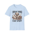 I Break Things I Eat Stuff Puppy T-Shirt
