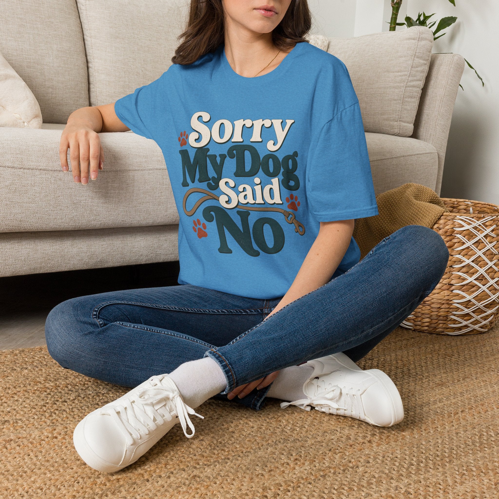 Sorry My Dog Said No T-Shirt